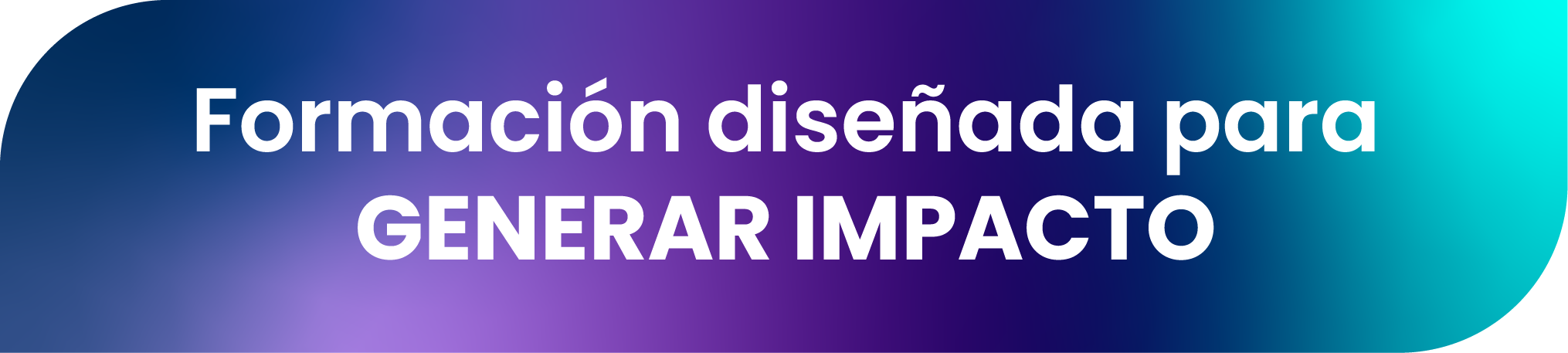 Formación diseñada para generar impacto