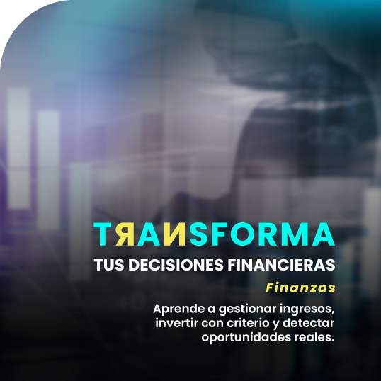 Transforma tus decisiones financieras